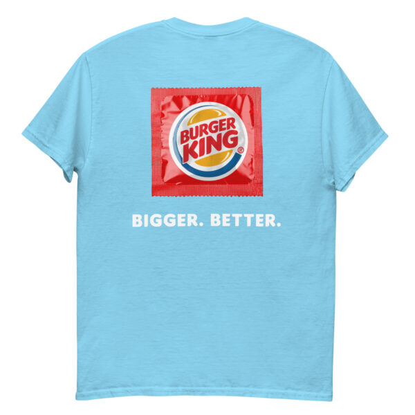 burger king bigger better shirt